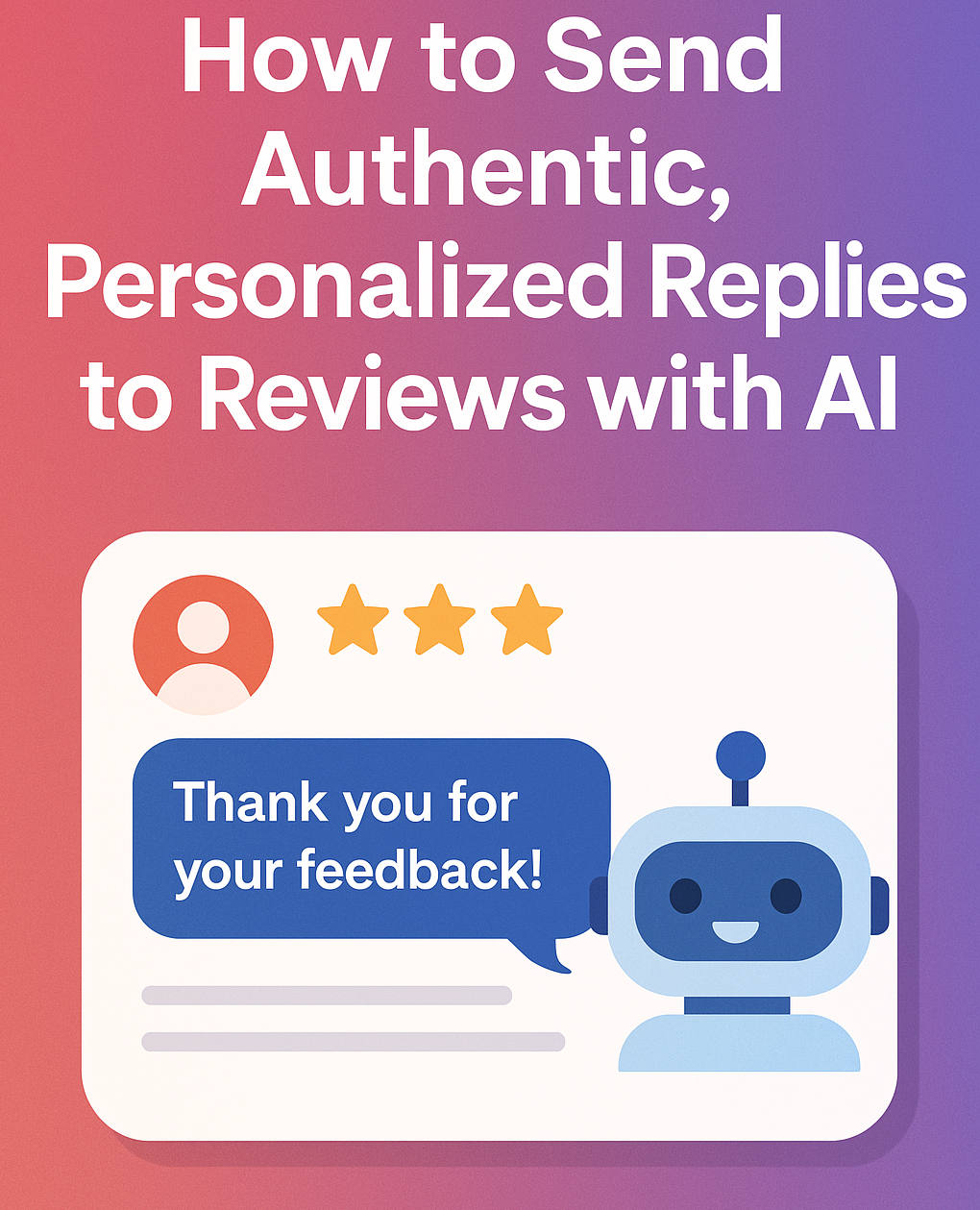 How To Send Authentic, Personalized Replies to Reviews with AI