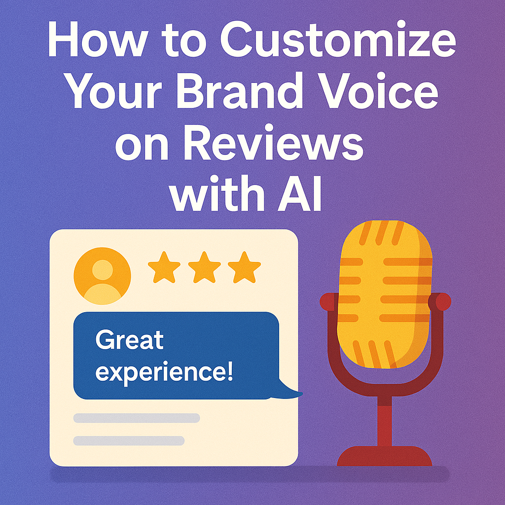 How to Customize Your Brand Voice on Reviews with AI